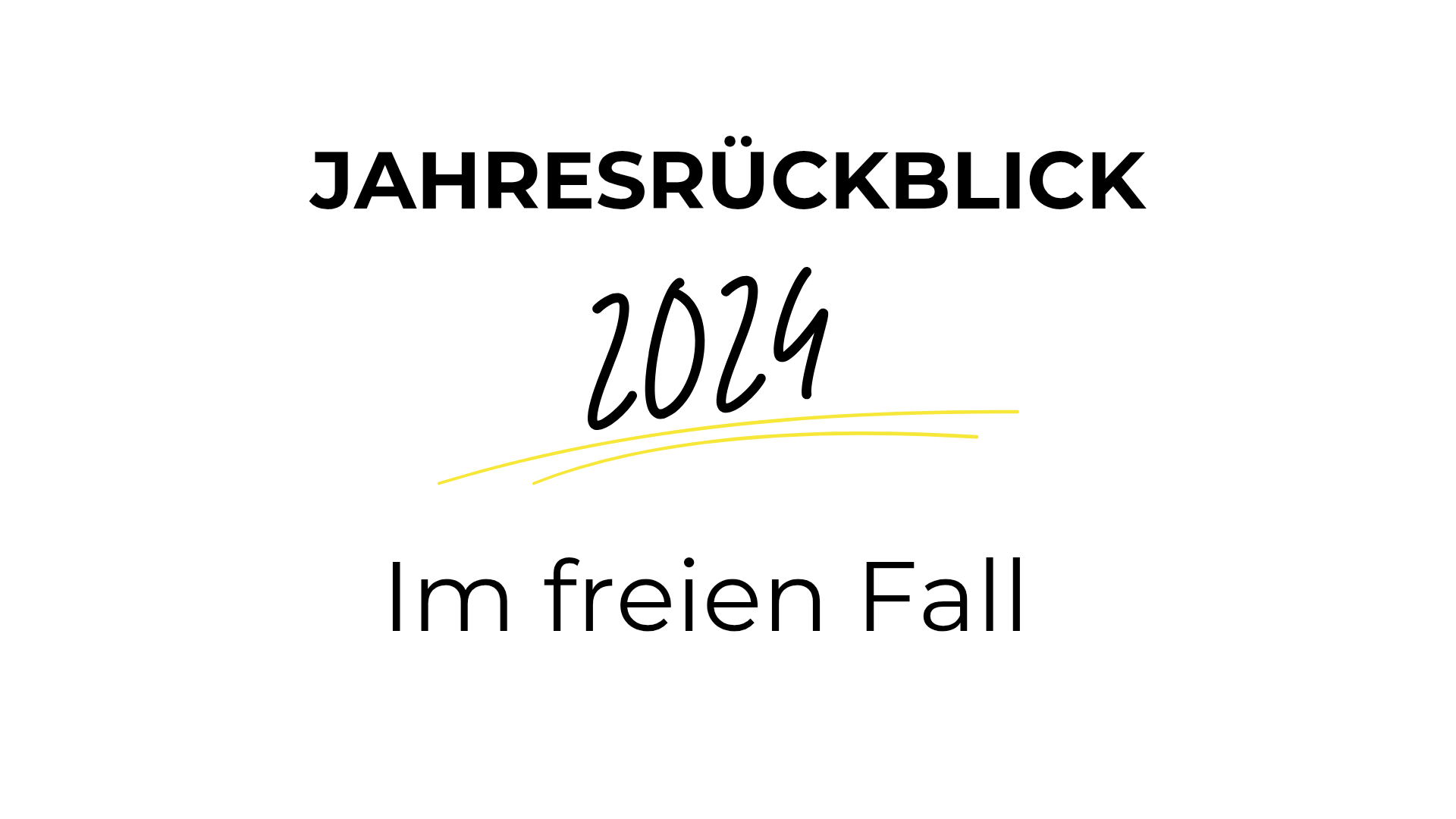 Schriftzug „Jahresrückblick 2024: Im freien Fall“